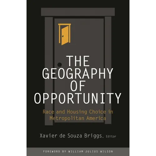 Geography of Opportunity: Race and Housing Choice in Metropolitan America