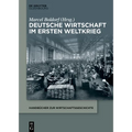 Deutsche Wirtschaft im Ersten Weltkrieg