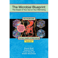 The Microbial Blueprint: The Impact of Your Gut on Your Well-being