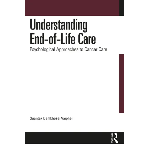 Understanding End-of-Life Care: Psychological Approaches to Cancer Care