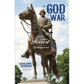 The God of War: Nathan Bedford Forrest as He Was Seen By His Contemporaries