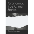 Paranormal True Crime Stories