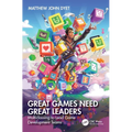 Great Games Need Great Leaders: Multiclassing to Lead Game Development Teams