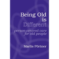 Being Old is Different: Person-centred care for old people