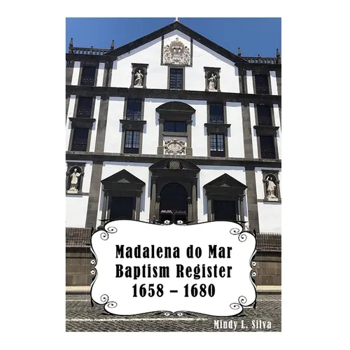 Madalena do Mar Baptisms: 1658-1680