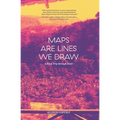 Maps Are Lines We Draw: A Road Trip Through Haiti