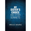 My Sister's Choice and Other Sonnets