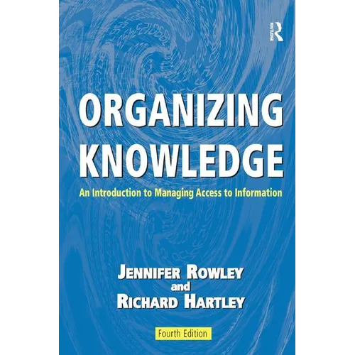 Organizing Knowledge: An Introduction to Managing Access to Information