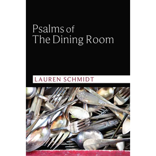 Psalms of the Dining Room