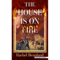 The House Is on Fire