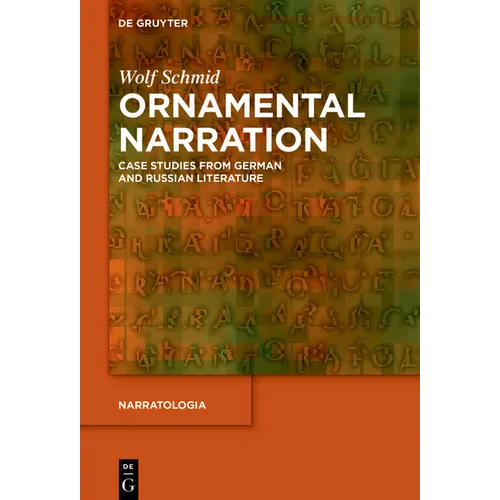 Ornamental Narration: Case Studies from German and Russian Literature