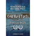When police become Prey: The Cold, Hard Facts of Neil Stonechild's Freezing Death