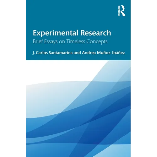 Experimental Research: Brief Essays on Timeless Concepts