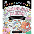 Mangatopia: Adorable Aliens: A Cosmically Cute Coloring Book of Anime and Manga