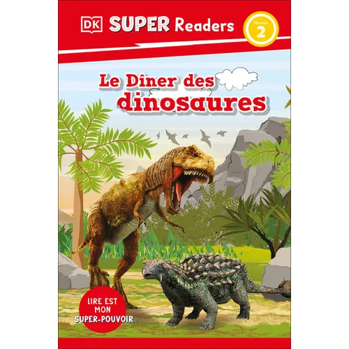 DK Super Readers Level 2 French Translation Dinosaur Dinners - Le Dîner Des Dinosaures