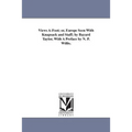 Views A-Foot; or, Europe Seen With Knapsack and Staff; by Bayard Taylor, With A Preface by N. P. Willis.