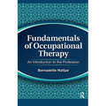Fundamentals of Occupational Therapy: An Introduction to the Profession