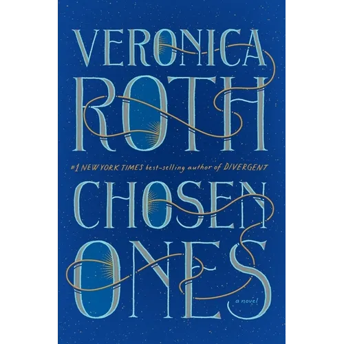 Chosen Ones: The New Novel from New York Times Best-Selling Author Veronica Roth
