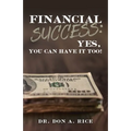 Financial Success: Yes, You Can Have It Too!