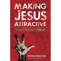 Making Jesus Attractive