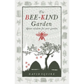 Bee-Kind Garden: Apian Wisdom for Your Garden