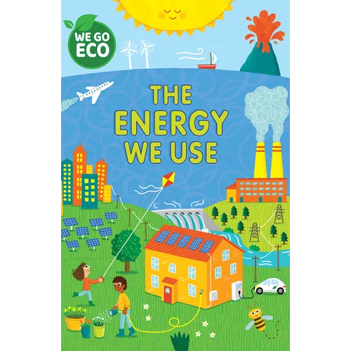 The Energy We Use