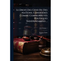 Le Droit Des Gens Ou Des Nations, Considérés Comme Communautés Politiques Indépendantes ...; Volume 1