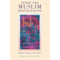 Inside The Muslim Brotherhood: Religion, Identity, and Politics