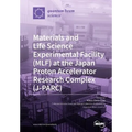 Materials and Life Science Experimental Facility (MLF) at the Japan Proton Accelerator Research Complex (J-PARC)