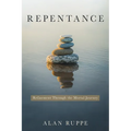Repentance: Refinement Through the Mortal Journey