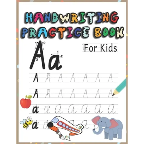 Handwriting practice book for kids: Letter tracing workbook for kids, writing practice book: pre-K, kindergarten and kids ages 3-5.practice print with