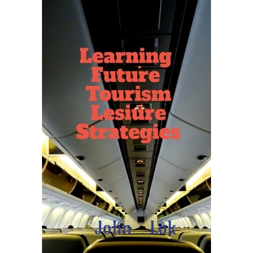 Learning Future Tourism Lesiure Strategies
