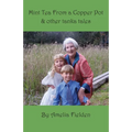 Mint Tea from a Copper Pot: and other tanka tales