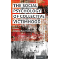 Social Psychology of Collective Victimhood