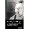 Schellings und Hegels Verhältnis zur Naturwissenschaft: Zum Verhältnis der physikalistischen Naturwissenschaft zur spekulativen Naturphilosophie