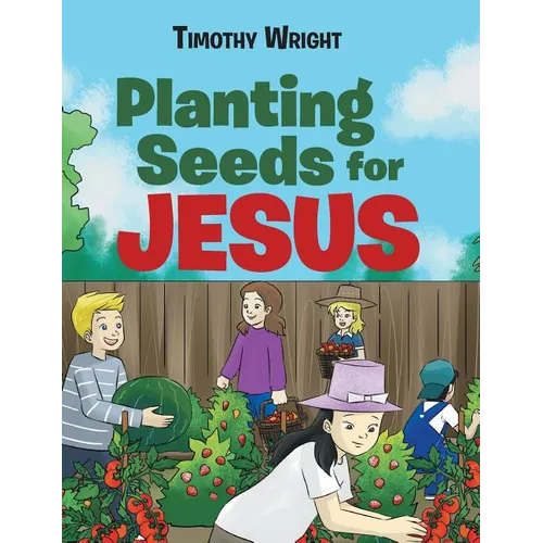 Planting Seeds for Jesus