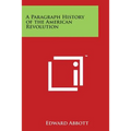 A Paragraph History of the American Revolution