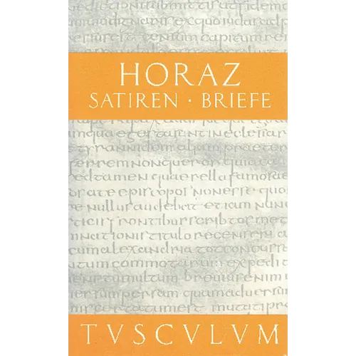 Satiren / Sermones. Briefe / Epistulae