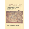 The Usable Past: The Imagination of History in Recent Fiction of the Americas