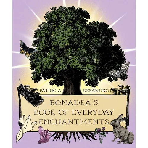 Bonadea's Book of Everyday Enchantments