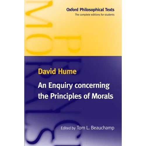 An Enquiry Concerning the Principles of Morals: Oxford Philosophical Texts