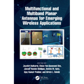 Multifunctional and Multiband Planar Antennas for Emerging Wireless Applications
