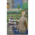 Practising Shame: Female Honour in Later Medieval England