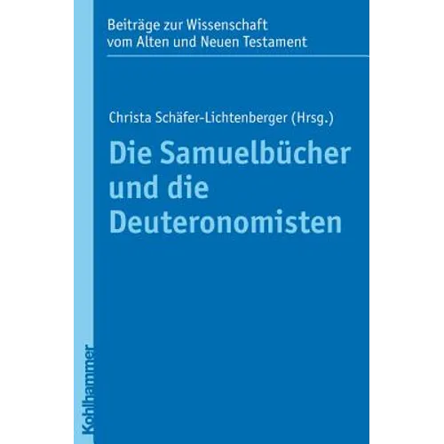 Die Samuelbucher Und Die Deuteronomisten