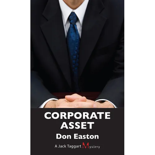 Corporate Asset: A Jack Taggart Mystery