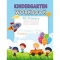 Kindergarten Workbook: Letters, Numbers, Shapes for Kids