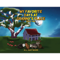 My Favorite Days at Granny's Place: Book Two