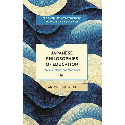 Japanese Philosophies of Education: Watsuji Tetsuro and Mori Akira