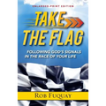 Take The Flag Enlarged-Print: Following God's Signals in the Race of Your Life