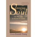 Growing into Soul: The Next Step in Human Evolution